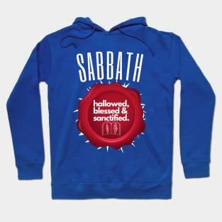 Sabbath Day: Hallowed, Blessed & Sanctified Hoodie